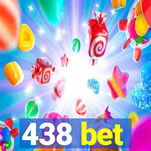 438 bet